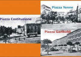 “Una Piccola Storia” : piazza Yenne, piazza Costituzione e  piazza Garibaldi
