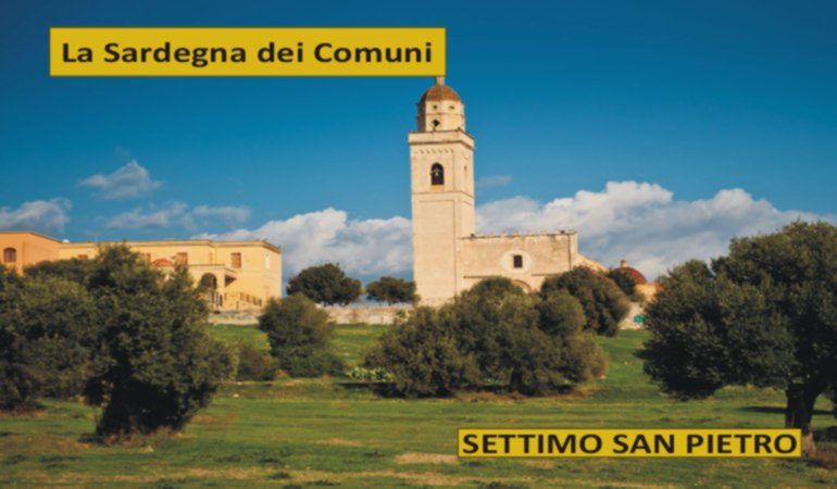 Rubrica: “La Sardegna dei Comuni” – Settimo San Pietro