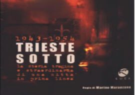 Ad Assemini il film-documentario “Trieste Sotto. 1943-1954”,
