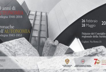 Cagliari: Aperta la mostra “70 anni di Autonomia. Sardegna 1948-2018”