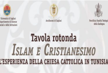 Cagliari: Tavola rotonda “Islam e cristianesimo. L’esperienza della Chiesa cattolica in Tunisia” Cagliari: Tavola rotonda “Islam e cristianesimo. L’esperienza della Chiesa cattolica in Tunisia”