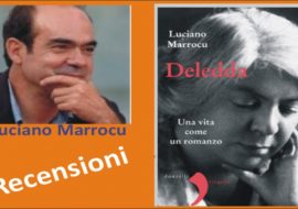 “Deledda. Una vita come un romanzo” la Biografia del premio Nobel  di Luciano Marrocu  vista da una nuova angolazione