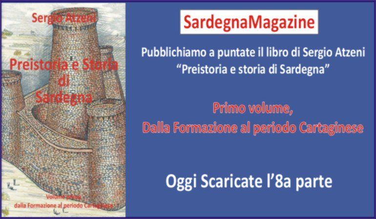 Pubblichiamo a puntate il libro di Sergio Atzeni “Preistoria e Storia di Sardegna” – 8a uscita