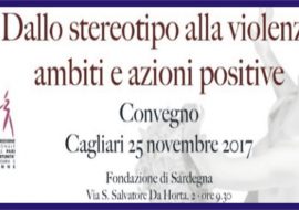 Cagliari: convegno dibattito “Dallo Stereotipo alla Violenza – Ambiti e Azioni Positive”